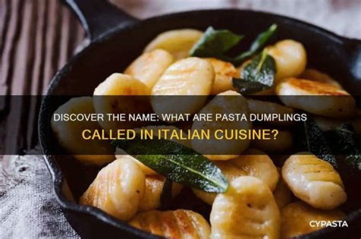 What are pasta dumplings called?