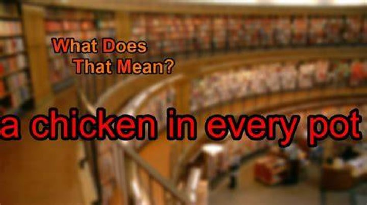 What does a chicken in every pot mean?