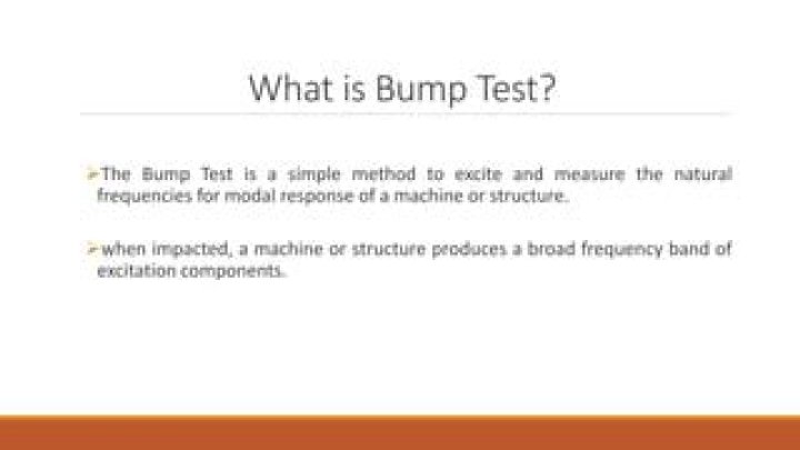 What is a bump test?